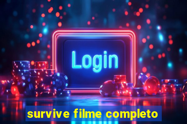 survive filme completo