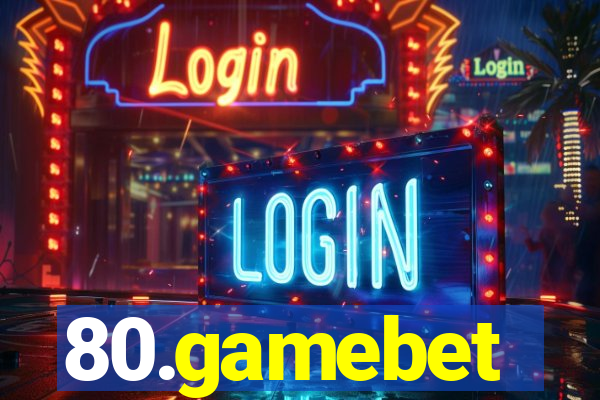 80.gamebet