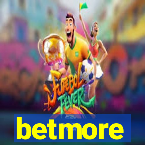 betmore