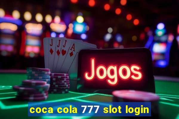 coca cola 777 slot login