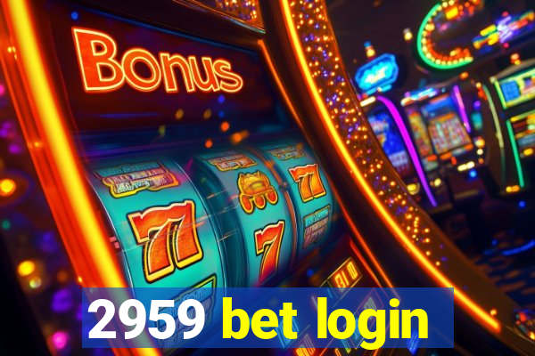 2959 bet login