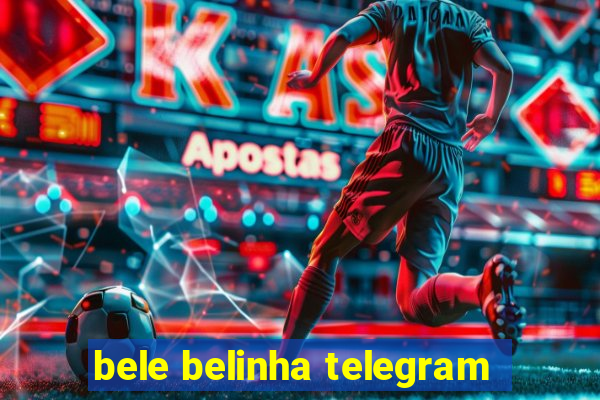 bele belinha telegram