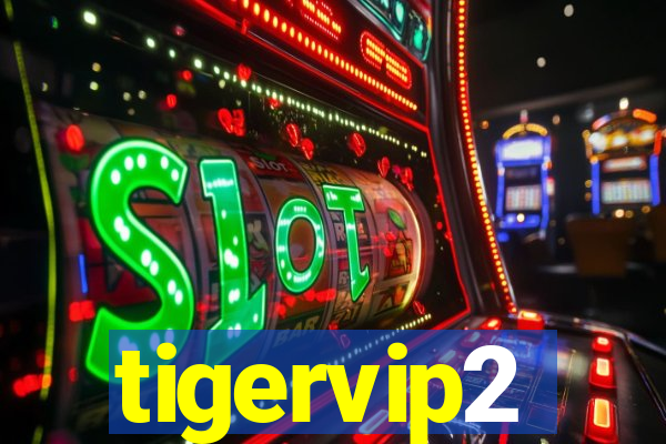 tigervip2