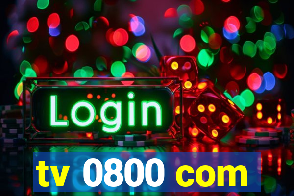 tv 0800 com