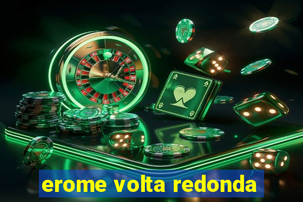 erome volta redonda