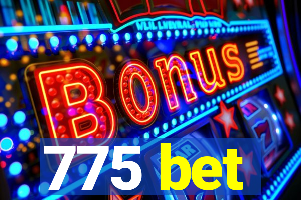 775 bet
