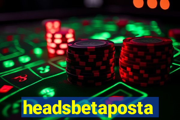 headsbetaposta