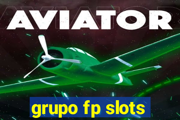 grupo fp slots