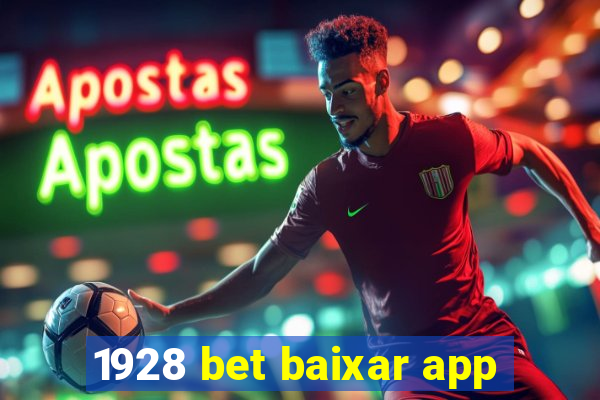 1928 bet baixar app