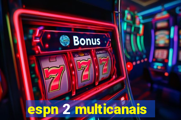 espn 2 multicanais