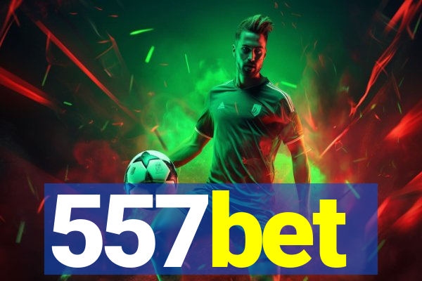 557bet