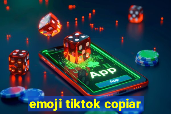 emoji tiktok copiar