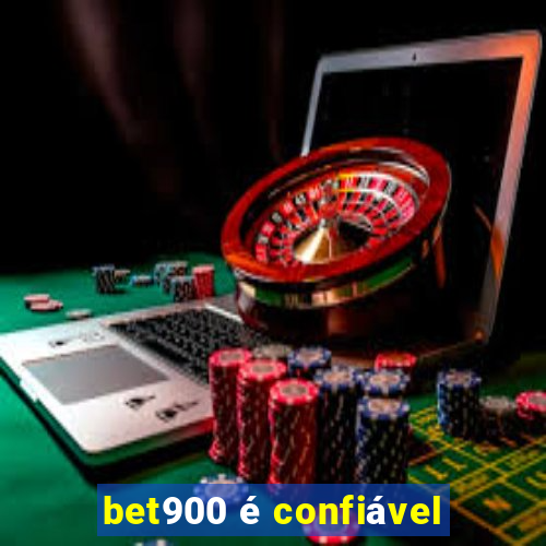 bet900 é confiável