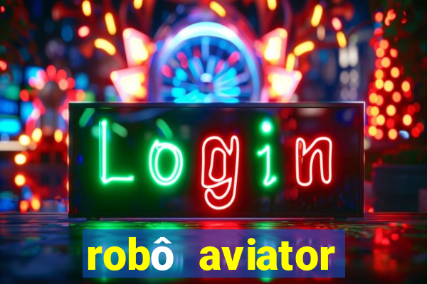 robô aviator grátis whatsapp