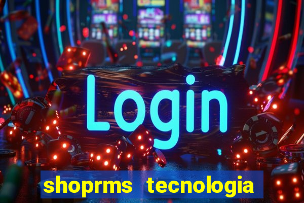 shoprms tecnologia e servicos ltda jogos online