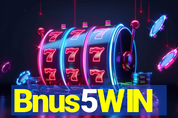 Bnus5WIN