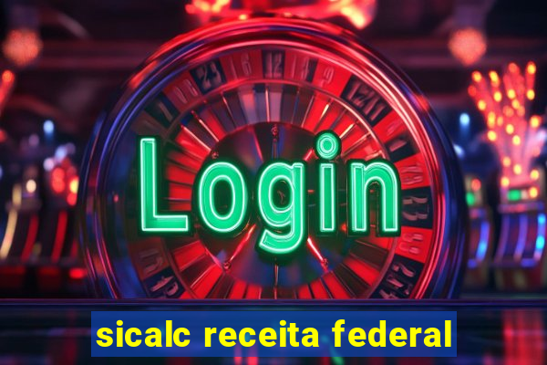 sicalc receita federal