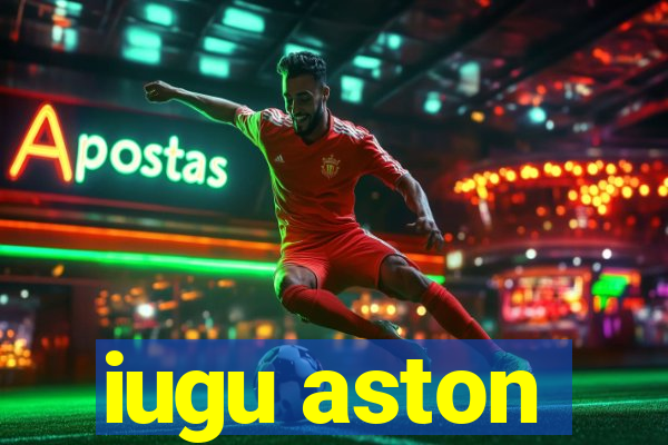 iugu aston