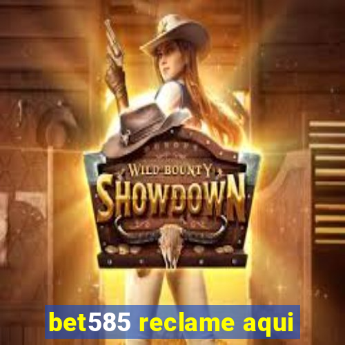 bet585 reclame aqui