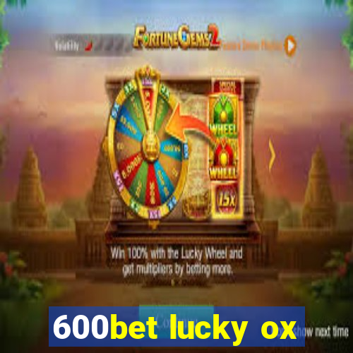 600bet lucky ox