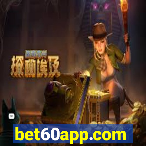bet60app.com