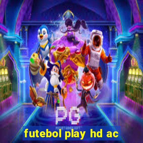 futebol play hd ac