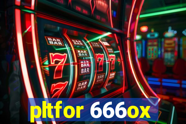 pltfor 666ox