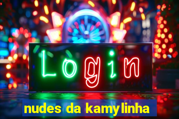 nudes da kamylinha