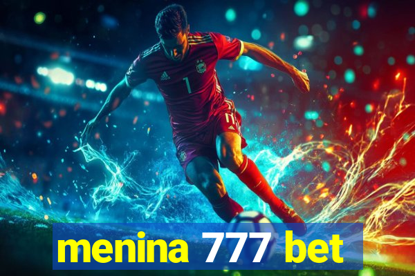 menina 777 bet