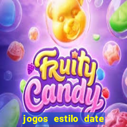 jogos estilo date ariane para android