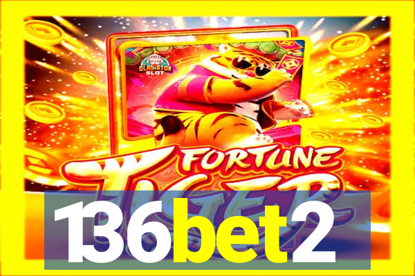 136bet2