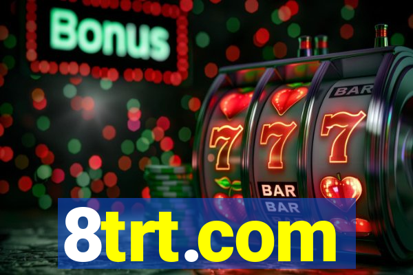 8trt.com