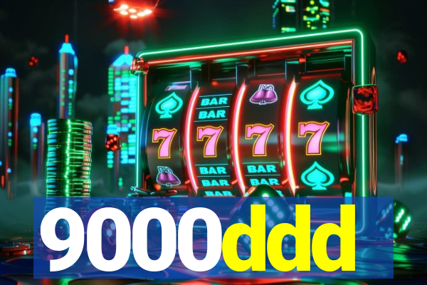 9000ddd