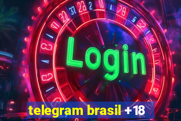 telegram brasil +18