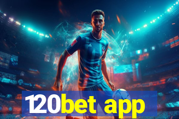 120bet app