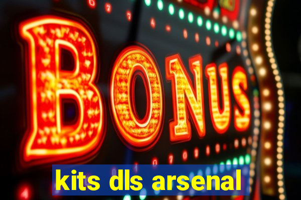 kits dls arsenal