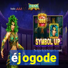 éjogode