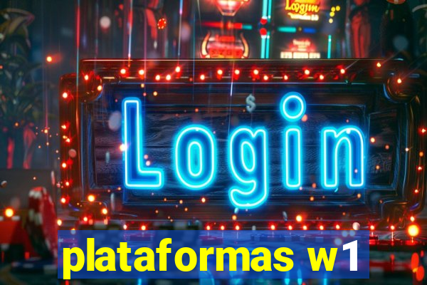 plataformas w1