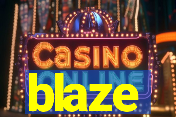 blaze
