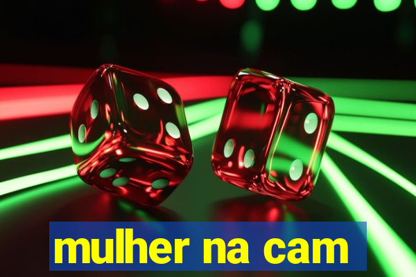 mulher na cam