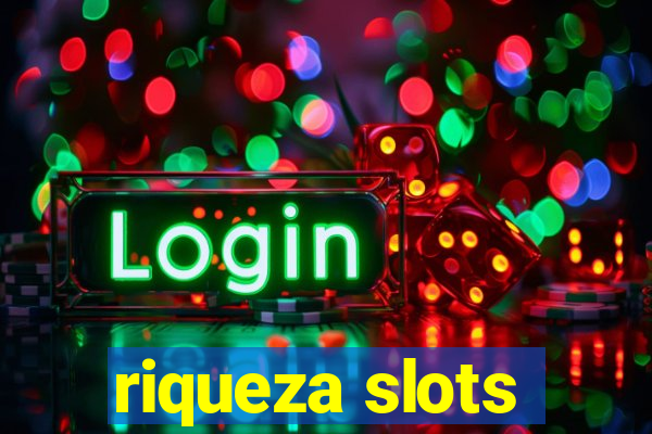 riqueza slots