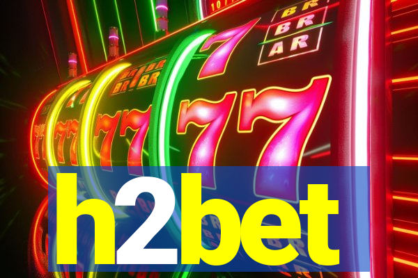 h2bet