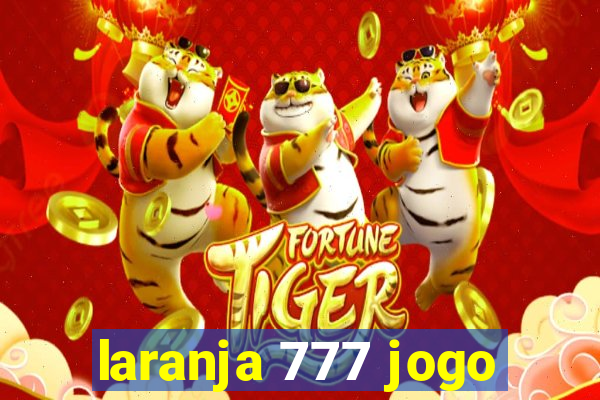 laranja 777 jogo