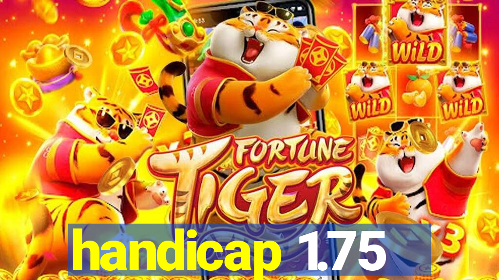 handicap 1.75