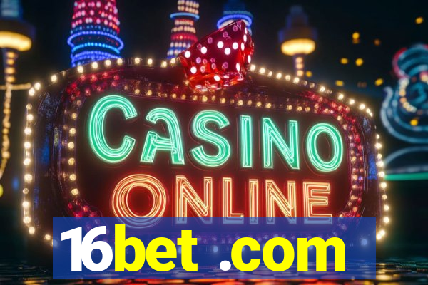 16bet .com