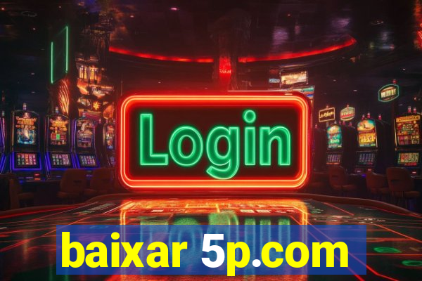 baixar 5p.com