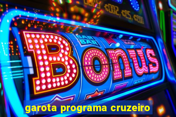 garota programa cruzeiro