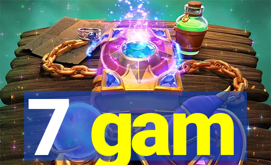 7 gam