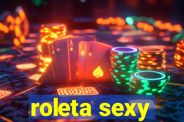 roleta sexy