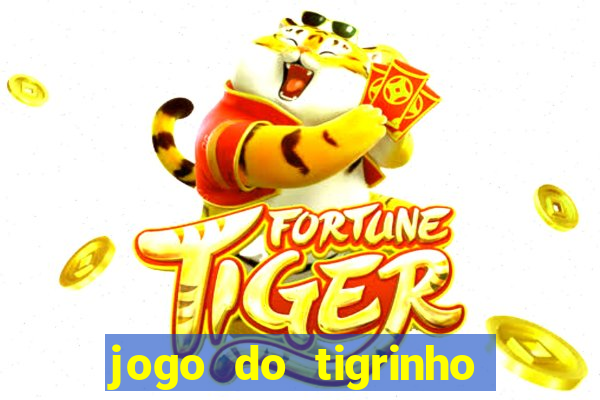 jogo do tigrinho de 5 reais